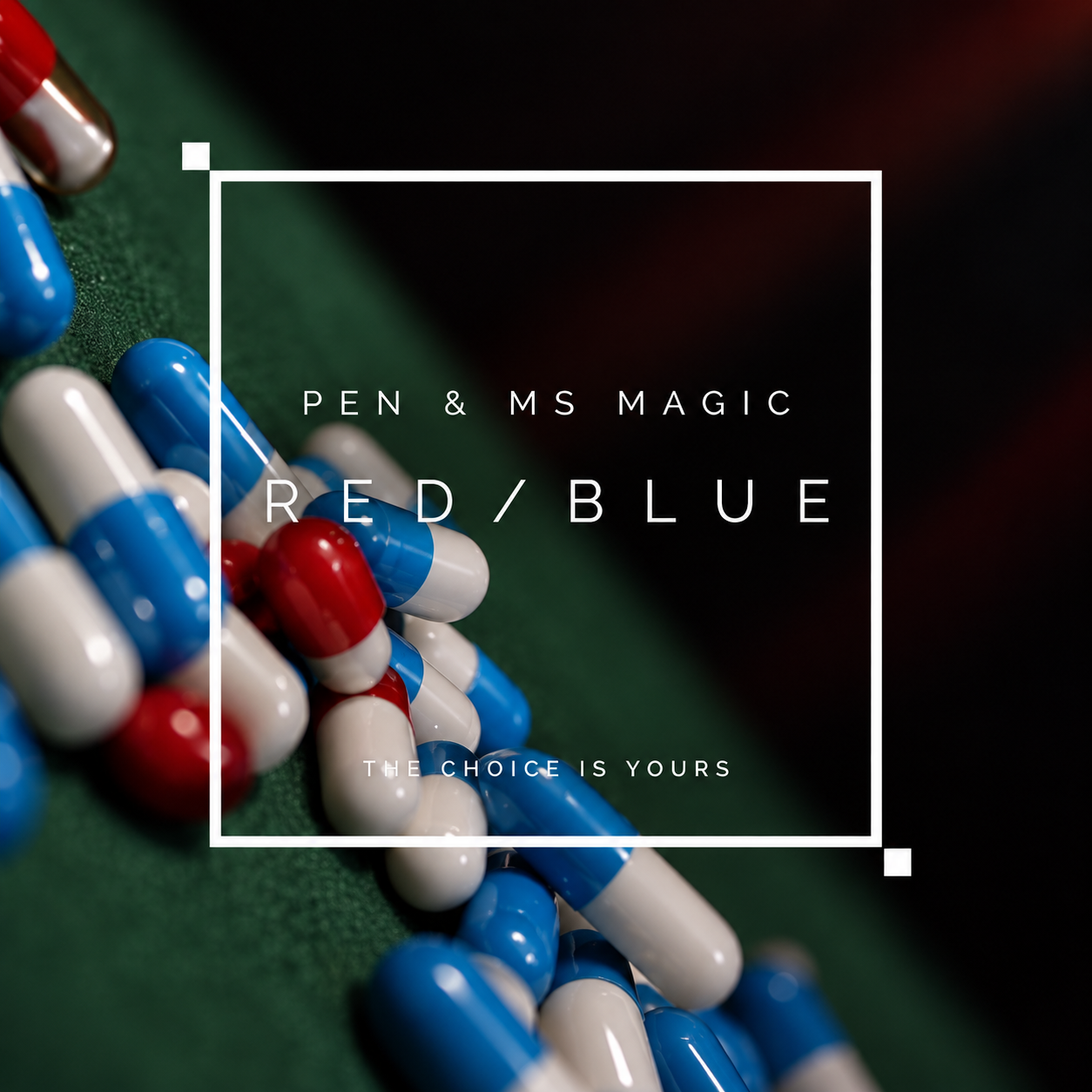 RED PILL BLUE PILL by Pen, Bond Lee & MS Magic