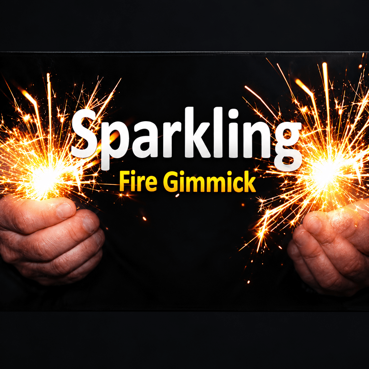 Sparkling Fire Gimmick